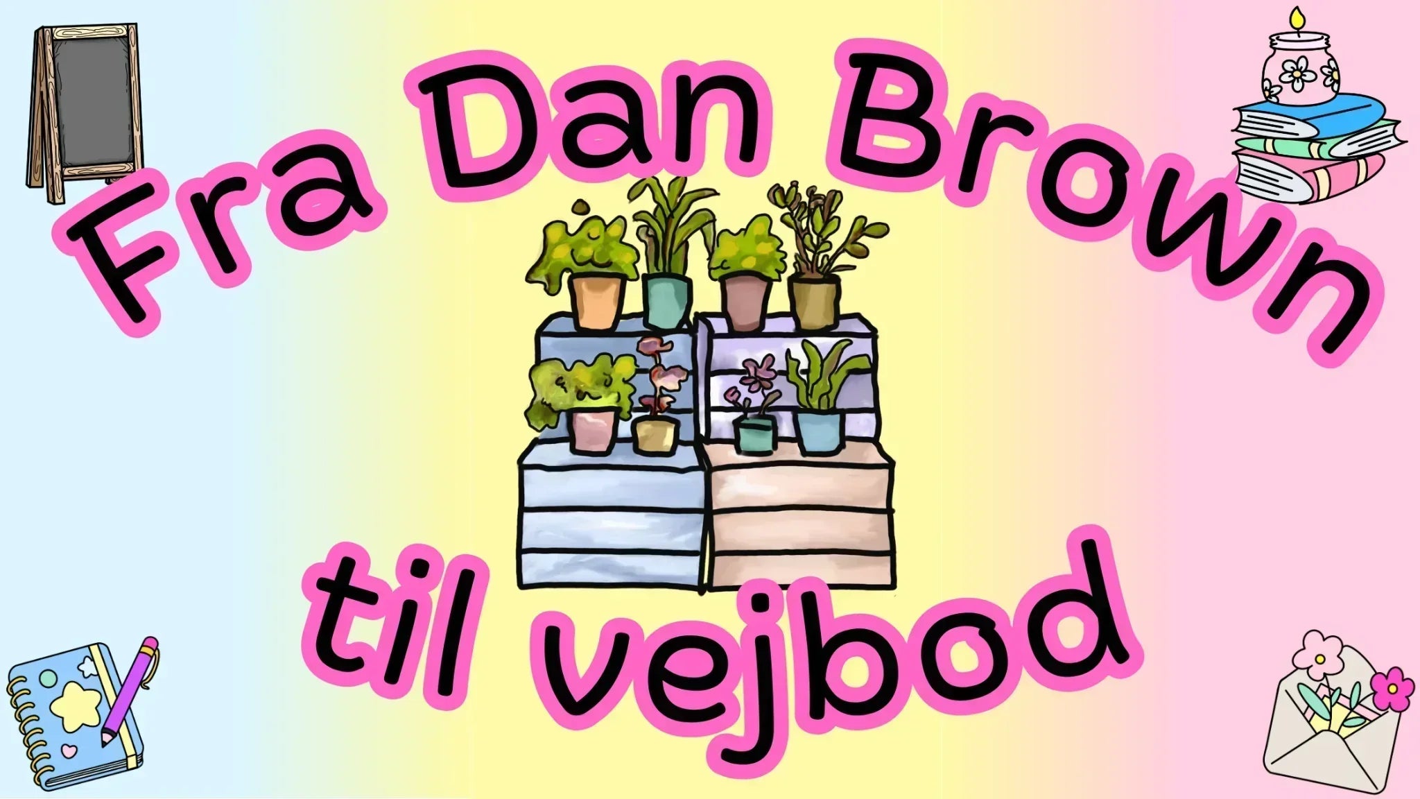 Fra Dan Brown til vejbod
